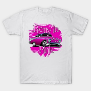 Pretty in Pink - '57 Chevy T-Shirt